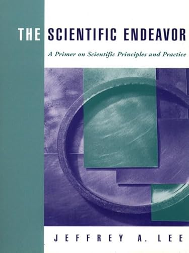 Stock image for The Scientific Endeavor: A Primer on Scientific Principles and Practice for sale by SecondSale