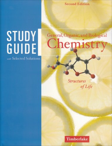Stock image for Study Guide with Selected Solutions for General, Organic and Biological Chemistry : Structures of Life for sale by Better World Books