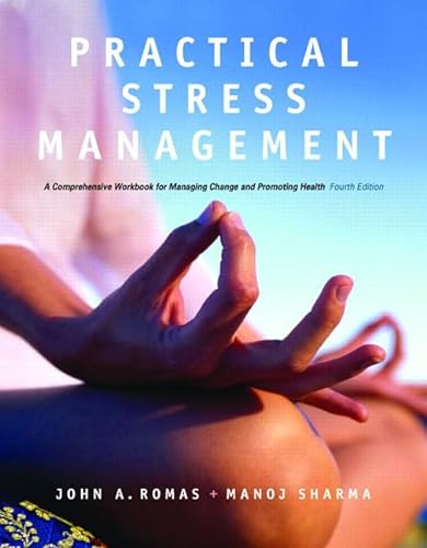 Beispielbild fr Practical Stress Management: A Comprehensive Workbook for Managing Change and Promoting Health (4th Edition) zum Verkauf von Wonder Book