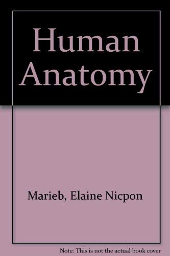 Human Anatomy (9780805349252) by Marieb, Elaine Nicpon; Mallatt, Jon