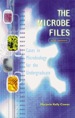 Imagen de archivo de The Microbe Files : Cases in Microbiology for the Undergraduate a la venta por Better World Books: West