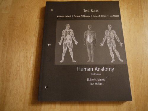 Human Anatomy Third Edition By Marieb and Mallat Test Bank (9780805349375) by Robin McFarland