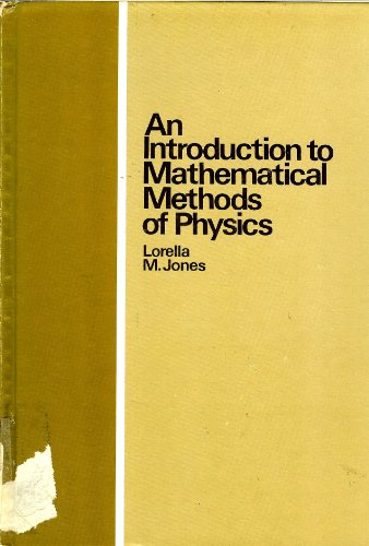 Stock image for Introduction to Mathematical Methods of Physics. Portions of This Text Have Been Adapted from Mathematical Methods of Physics by Jon Mathews for sale by ZBK Books