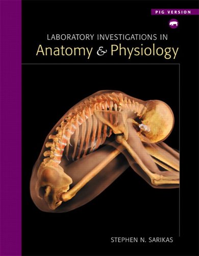 Imagen de archivo de Laboratory Investigations in Anatomy Physiology: Pig Version a la venta por Solr Books