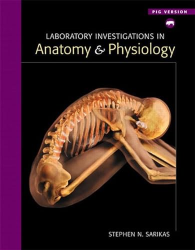 9780805353235: Laboratory Investigations in Anatomy & Physiology: Pig Version