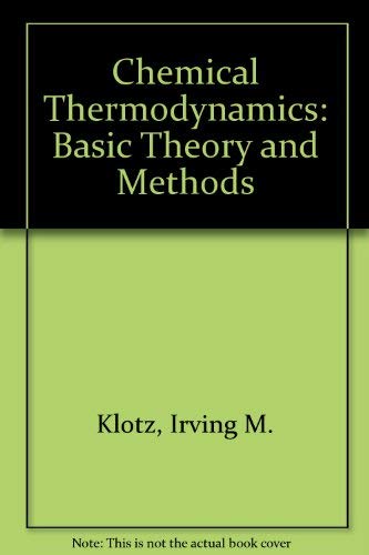 Stock image for Chemical Thermodynamics : Basic Theory and Methods for sale by Squirrel Away Books