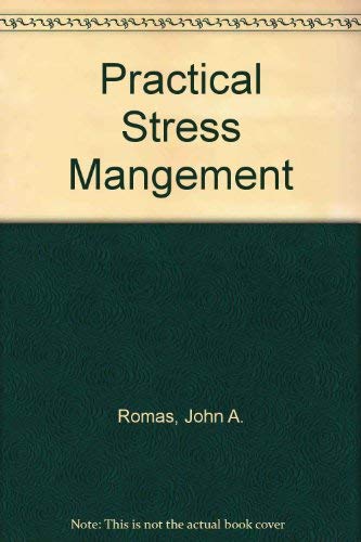 Stock image for PRACTICAL STREE MANAGEMENT A COMPREHENSIVE WORKBOOK FOR MANAGING CHANGE AND PROMOTING HEALTH for sale by Cape Cod Booksellers