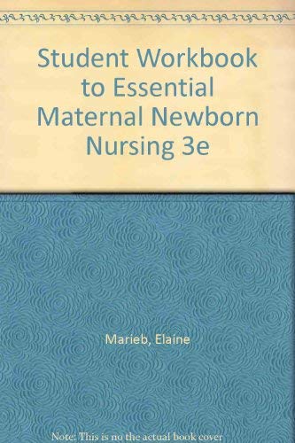 Stock image for Essentials of Maternal Newborn Nursing/Student Workbook for sale by HPB-Red