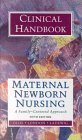 Imagen de archivo de Maternal-Newborn Nursing Clinical Handbook a la venta por Top Notch Books