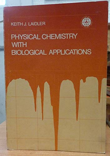 Beispielbild fr Physical Chemistry with Biological Applications (World Student) zum Verkauf von AwesomeBooks