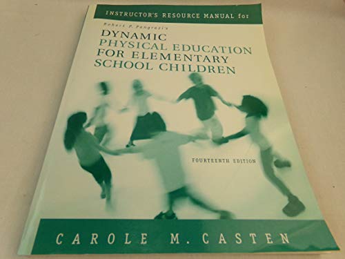 Imagen de archivo de Instructor's Resource Manual for Robert P. Pangrazi's Dynamic Physical Education for Elementary School Children a la venta por HPB-Red