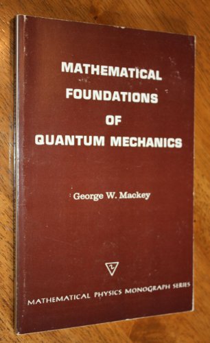 9780805367010: Mathematical Foundations of Quantum Mechanics