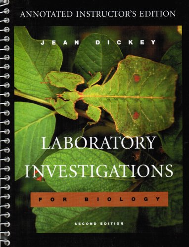 Laboratory Investigations for Biology, Annotated Instructor's Edition (9780805367928) by Dickey, Jean L.