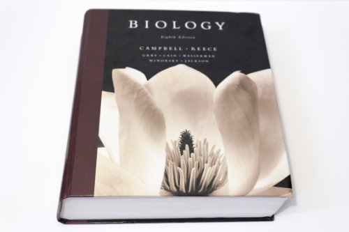 Biology, 8th Edition (9780805368444) by Neil A. Campbell; Jane B. Reece; Lisa A. Urry; Michael L. Cain; Steven A. Wasserman; Peter V. Minorsky; Robert B. Jackson