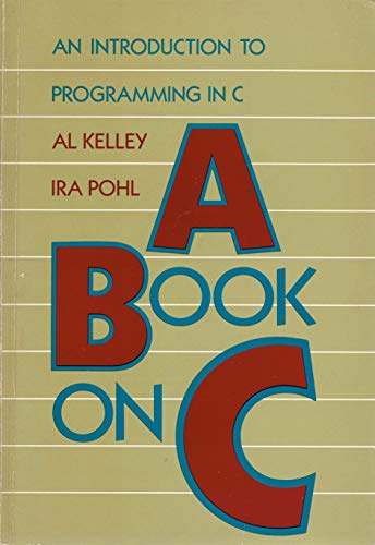 Beispielbild fr A Book on C: An Introduction to Programming in C zum Verkauf von Wonder Book