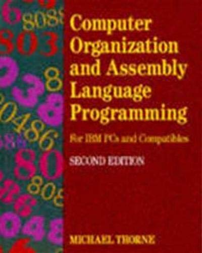 Stock image for Computer Organization and Assembly Language Programming : For IBM PC's and Compatibles for sale by Better World Books