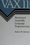 9780805370010: VAX 11: Structured Assembly Language Programming (Benjamin/Cummings Series in the Life Sciences)