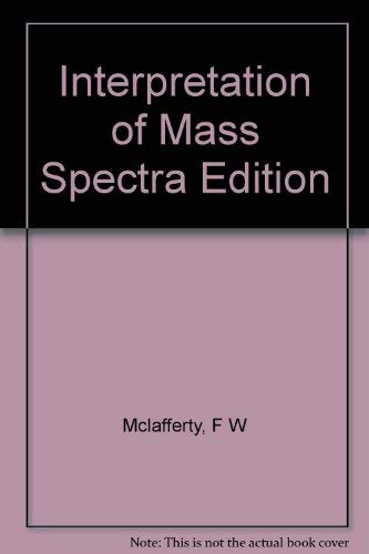 9780805370591: Interpretation of Mass Spectra