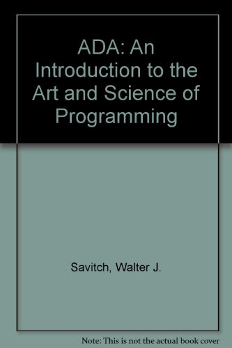 Ada: An Introduction to the Art and Science of Programming (9780805370706) by Savitch, Walter J.; Petersen, Charles G.
