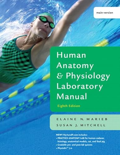 Human Anatomy and Physiology Laboratory Manual: Main Version (9780805372649) by Marieb, Elaine Nicpon; Mitchell, Susan J., Ph.D.
