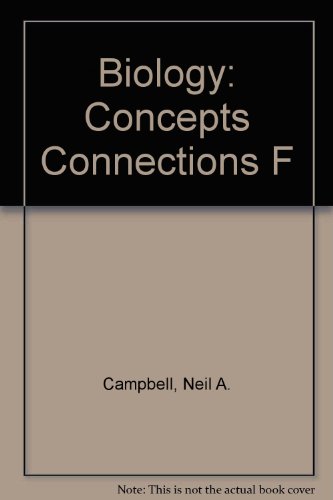 Biology: Concepts Connections F (9780805375138) by Neil A. Campbell; Jane B. Reece; Martha R. Taylor; Eric J. Simon