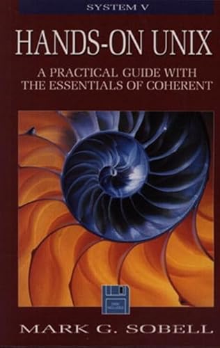 9780805375688: Hands-On Unix: A Practical Guide With the Essentials of Coherent: A Practical Guide with the Essentials of Coherent, 3.5, 5.25 Package