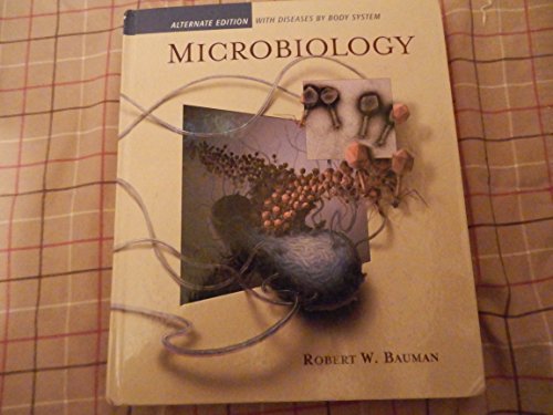Stock image for Microbiology: Alternate Edition With Disease By Body System for sale by a2zbooks