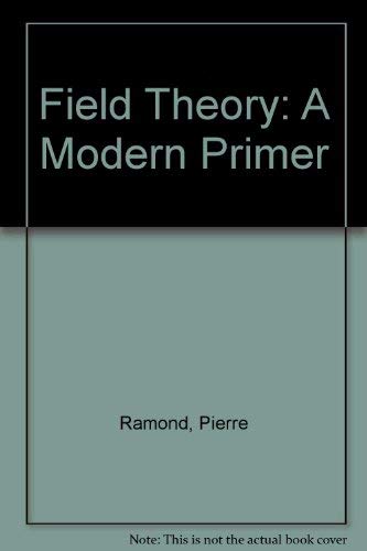 9780805378924: Field Theory: A Modern Primer