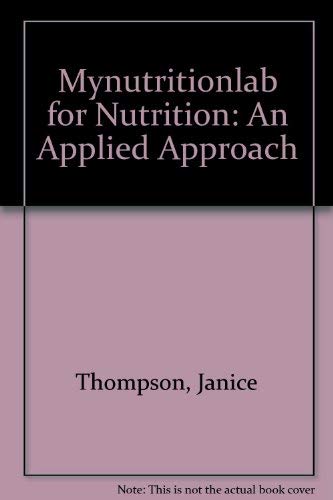9780805379068: MyLab Nutrition with Pearson eText Student Access Card for Nutrition: An Applied Approach
