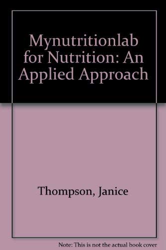 Stock image for MyNutritionLab for Nutrition: An Applied Approach- Student Access Kit for sale by a2zbooks