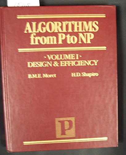 Stock image for Algorithms from P to NP, Vol. I: Design and Efficiency for sale by HPB-Red