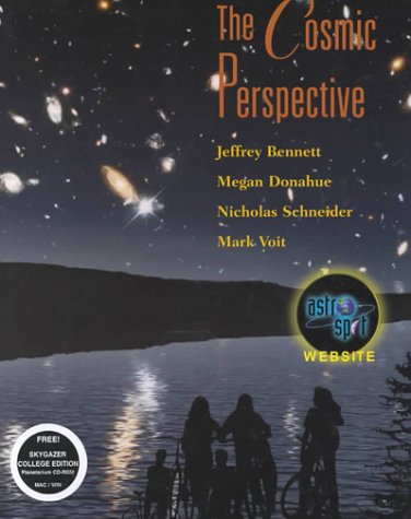 The Cosmic Perspective (9780805380330) by Jeffrey Bennett; Megan Donahue; Nicholas Schneider; Mark Voit