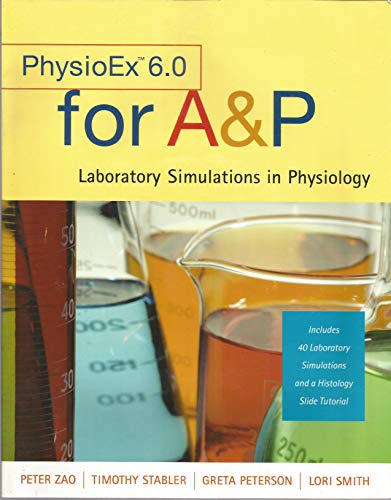 9780805380644: PhysioEx 6.0 for A&P: Laboratory Simulations in Physiology