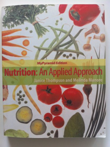 9780805380897: Nutrition: An Applied Approach, MyPyramid Edition