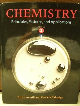 Stock image for Chemistry: Principles, Patterns, and Applications Volume 2 for sale by ThriftBooks-Dallas