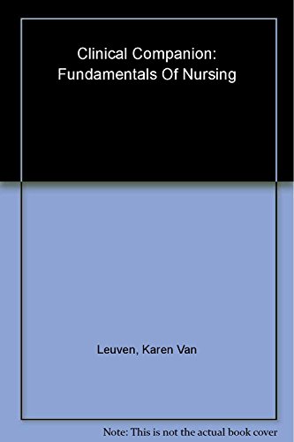 Beispielbild fr Clinical Companion for Fundamentals of Nursing (6th Edition) zum Verkauf von Wonder Book