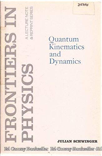 Beispielbild fr Frontiers in Physics: Quantum Kinematics and Dynamics zum Verkauf von Cambridge Rare Books