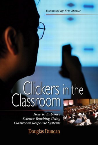 9780805387285: Clickers in the Classroom:How to Enhance Science Teaching Using Classroom Response Systems