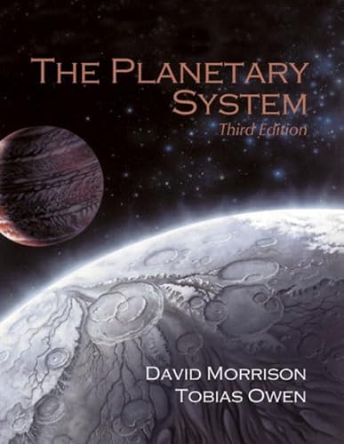 Planetary System, The (3rd Edition) (9780805387346) by Morrison, David; Owen, Tobias