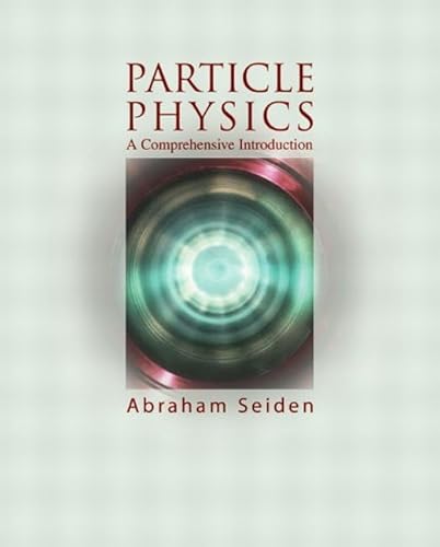 Particle Physics: A Comprehensive Introduction