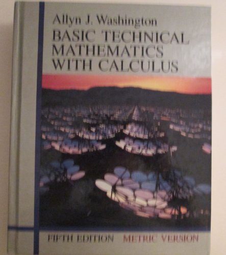 Basic Technical Mathematics With Calculus: Metric Version (9780805388923) by Allyn J. Washington