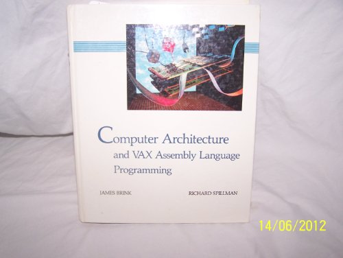 Stock image for Computer Architecture and VAX Assembly Language Programming for sale by ThriftBooks-Reno