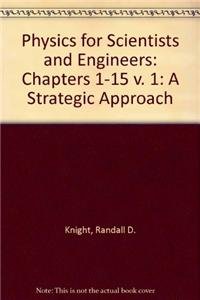 9780805390087: Physics for Scientists and Engineers: A Strategic Approach, Volume 1 (chs. 1-15)
