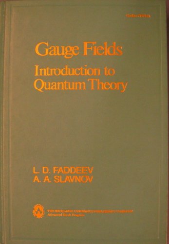 9780805390162: Gauge Fields: Introduction to Quantum Theory