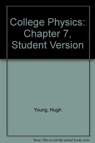 College Physics: Chapter 7, Student Version (9780805390278) by Hugh Young