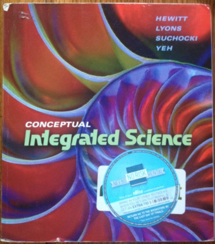 Conceptual Integrated Science (9780805390384) by Paul G. Hewitt; Suzanne Lyons; John A. Suchocki; Jennifer Yeh