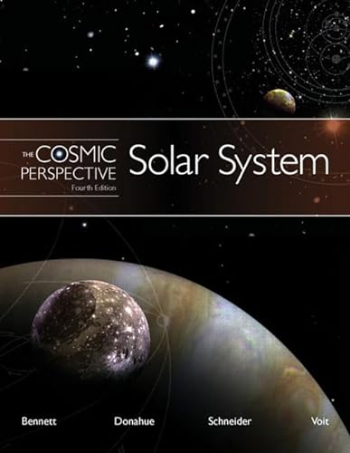 The Solar System: The Cosmic Perspective with MasteringAstronomy and Skygazer Planetarium Software (9780805392951) by Bennett, Jeffrey O.; Donahue, Megan O.; Schneider, Nicholas; Voit, Mark