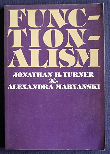 Functionalism (9780805393385) by Turner, Jonathan H.; Maryanski, Alexandra