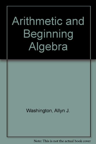 Arithmetic and Beginning Algebra (9780805395402) by Washington, Allyn J.