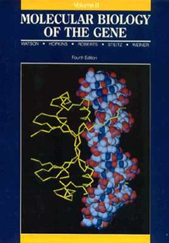 Molecular Biology of the Gene, Volume II (4th Edition) (9780805396133) by Watson, James D.; Hopkins, Nancy H.; Roberts, Jeffrey W.; Steitz, Joan Argetsinger; Weiner, Alan M.